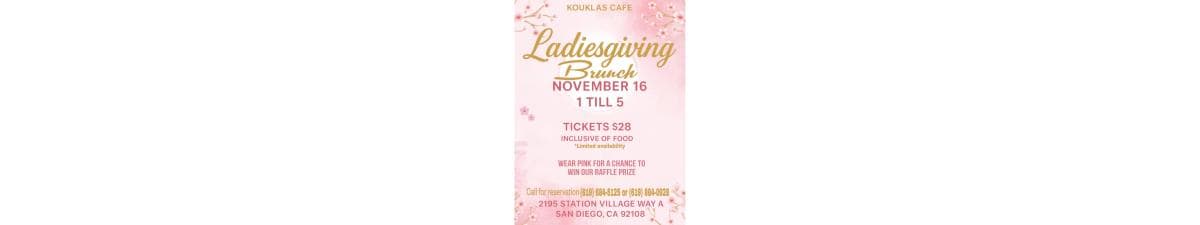 Ladiesgiving Brunch - Kouklas Cafe