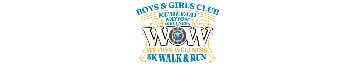 5k Walk & Run - Boys and Girls Club of Kumeyaay Nation Wellness