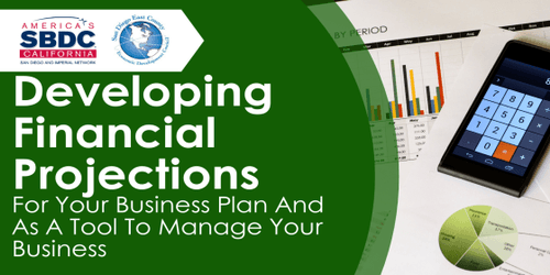 Developing Financial Projections For Your Business Plan And As a Tool To Manage Your Business - SBDC ONLINE COURSE!