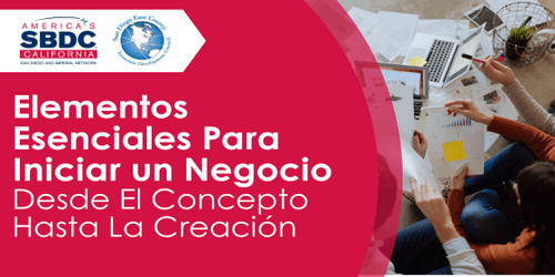 Elementos Esenciales Para Iniciar un Negocio: Desde El Concepto Hasta La Creación (En Persona)